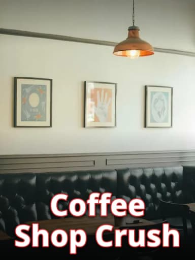 Coffee Shop Crush
