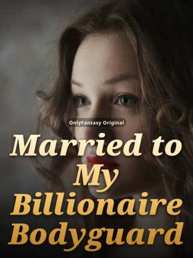 Married to My Billionaire Bodyguard