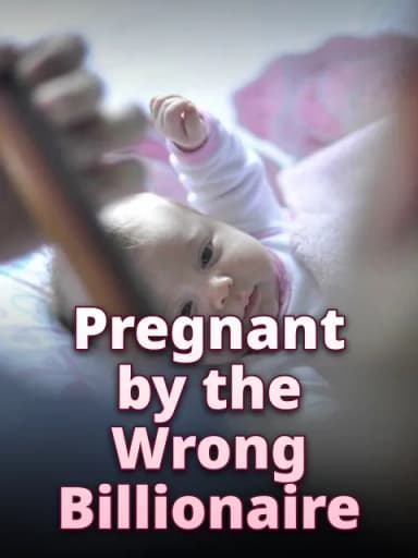Pregnant by the Wrong Billionaire
