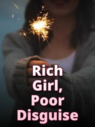 Rich Girl, Poor Disguise